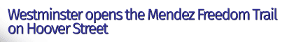 Westminster opens the Mendez Freedom Trail on Hoover Street